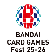 BANDAI CARD GAMES Fest 25-26